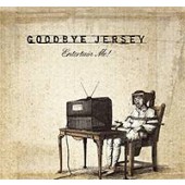 Goodbye Jersey 'Entertain Me!'  CD